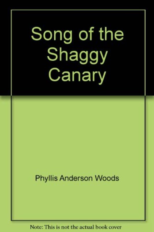 Book cover for "Song of the Shaggy Canary" by Phyllis A Whitney