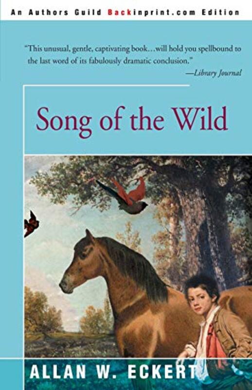 Book cover for "Song of the Wild" by Allan W Eckert