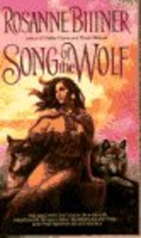 Book cover for "Song of the Wolf" by Rosanne Bittner