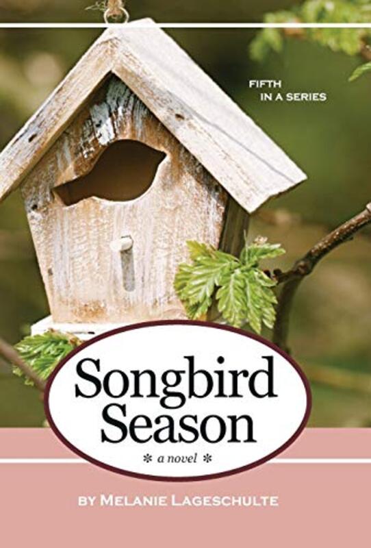 Book cover for "Songbird Season" by Melanie Lageschulte