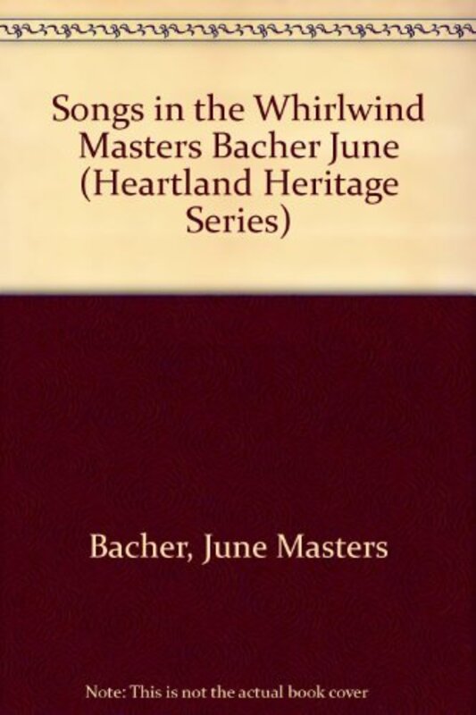 Book cover for "Songs in the Whirlwind" by June Masters Bacher
