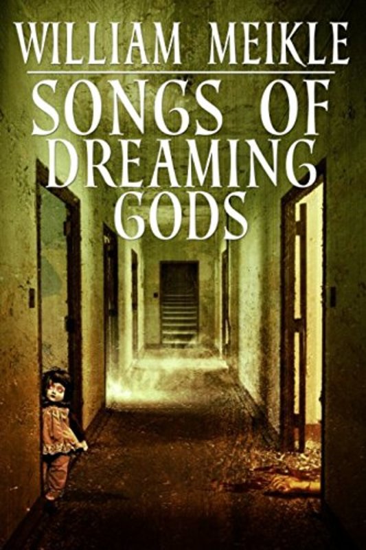 Book cover for "Songs of Dreaming Gods" by William Meikle