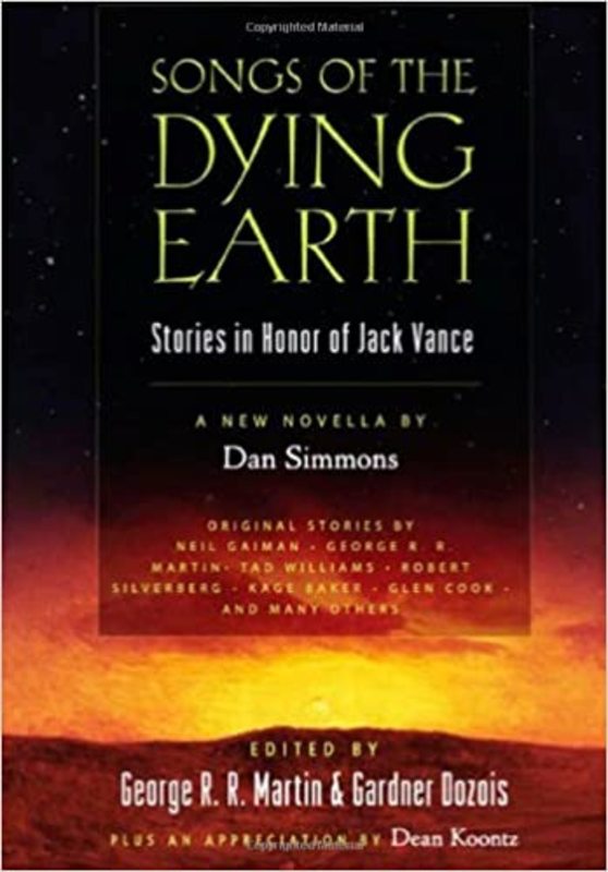 Book cover for "Songs of the Dying Earth: Stories in Honour of Jack Vance" by Robert Silverberg