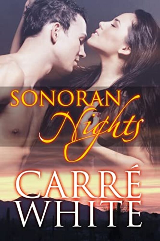 Book cover for "Sonoran Nights" by Carre White