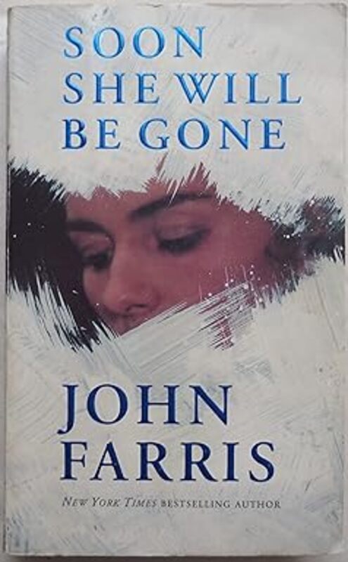 Book cover for "Soon She Will Be Gone" by John Farris