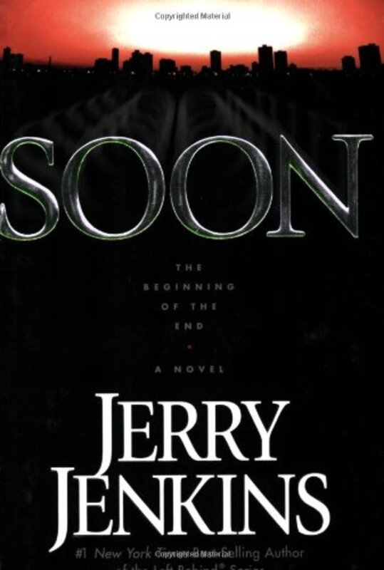 Book cover for "Soon: The Beginning of the End" by Jerry B Jenkins