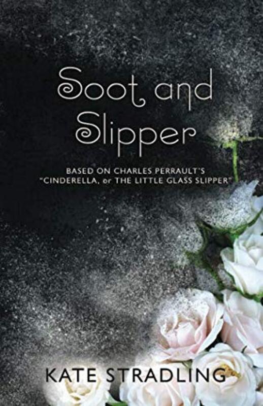 Book cover for "Soot and Slipper" by Kate Stradling