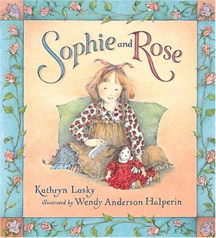 Book cover for "Sophie and Rose" by Kathryn Lasky