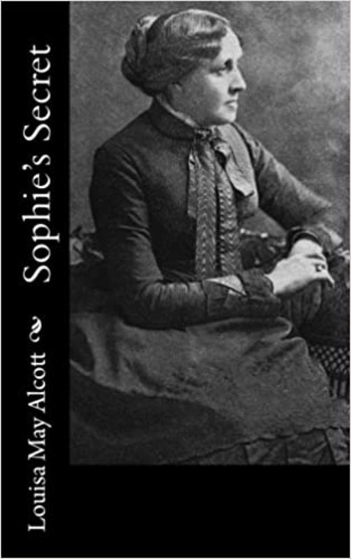 Book cover for "Sophie's Secret" by Louisa May Alcott
