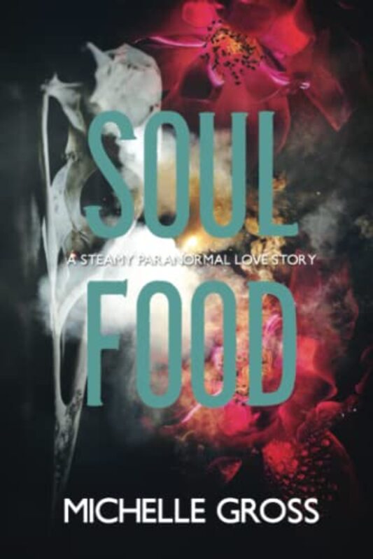 Book cover for "Soul Food" by Michelle Gross