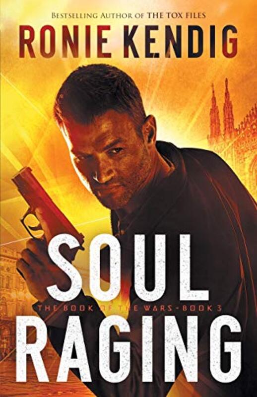 Book cover for "Soul Raging" by Ronie Kendig