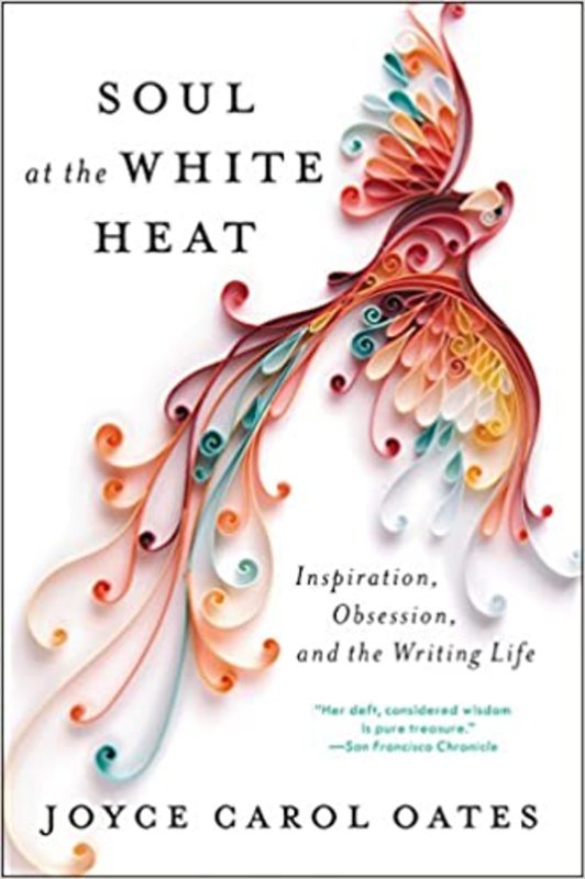 Book cover for "Soul at the White Heat" by Joyce Carol Oates