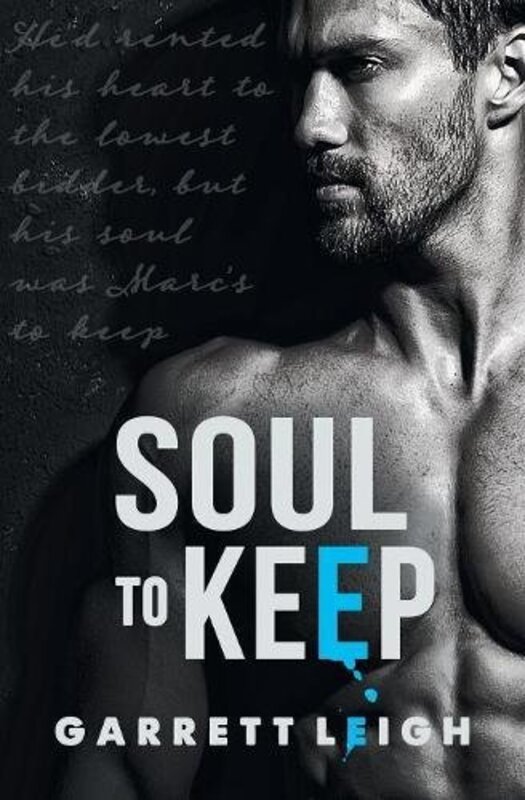 Book cover for "Soul to Keep" by Garrett Leigh