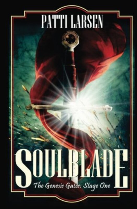 Book cover for "Soulblade" by Patti Larsen