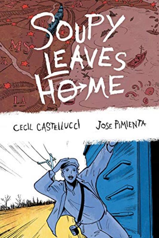 Book cover for "Soupy Leaves Home" by Cecil Castellucci