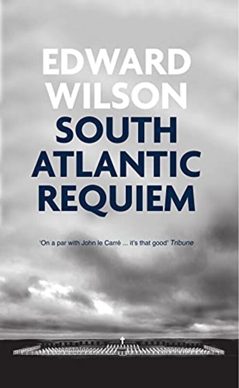 Book cover for "South Atlantic Requiem" by Edward Wilson