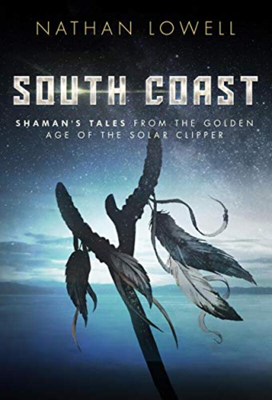 Book cover for "South Coast" by Nathan Lowell