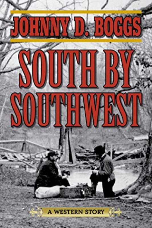 Book cover for "South by Southwest" by Johnny Boggs