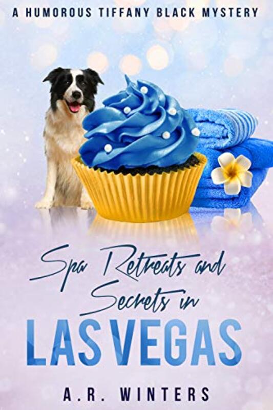 Book cover for "Spa Retreats and Secrets in Las Vegas" by AR Winters