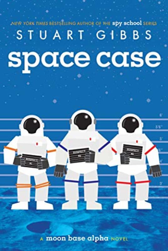 Book cover for "Space Case" by Stuart Gibbs