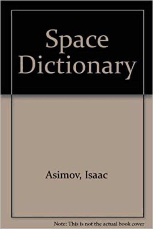 Book cover for "Space Dictionary" by Isaac Asimov