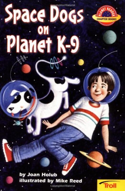Book cover for "Space Dogs on Planet K-9" by Joan Holub