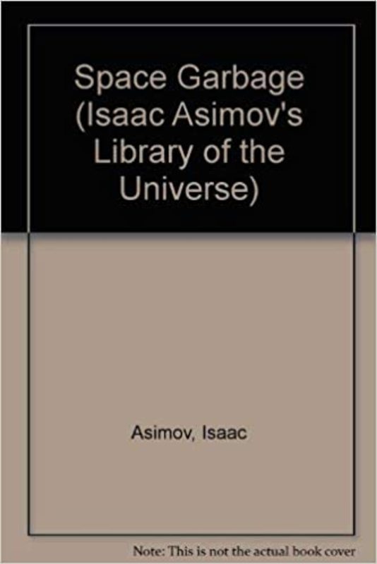 Book cover for "Space Garbage" by Isaac Asimov