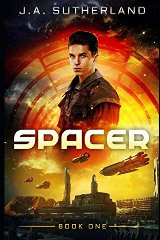 Book cover for "Spacer" by JA Sutherland
