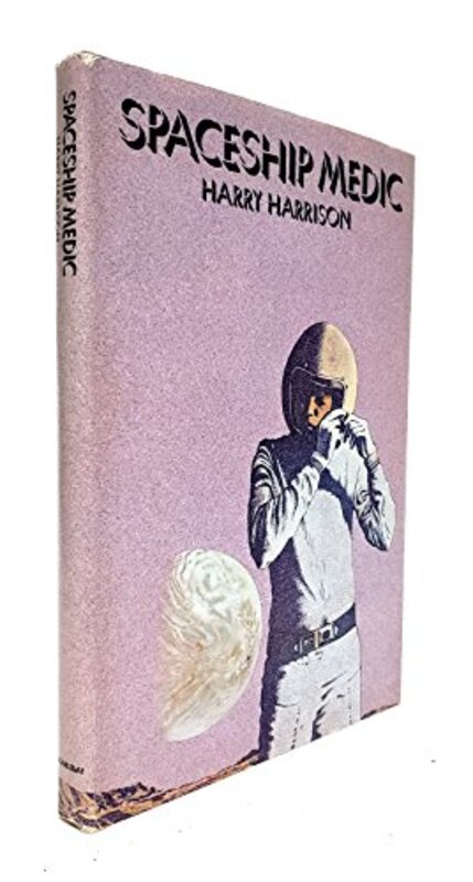 Book cover for "Spaceship Medic" by Harry Harrison