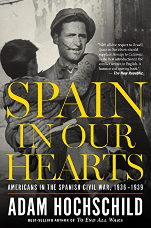 Book cover for "Spain In Our Hearts" by Adam Hochschild