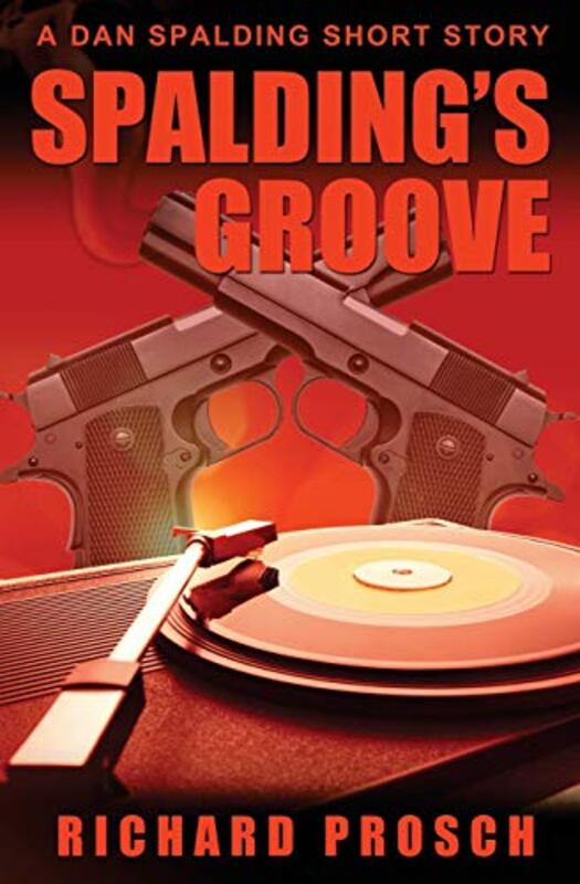 Book cover for "Spalding's Groove" by Richard Prosch