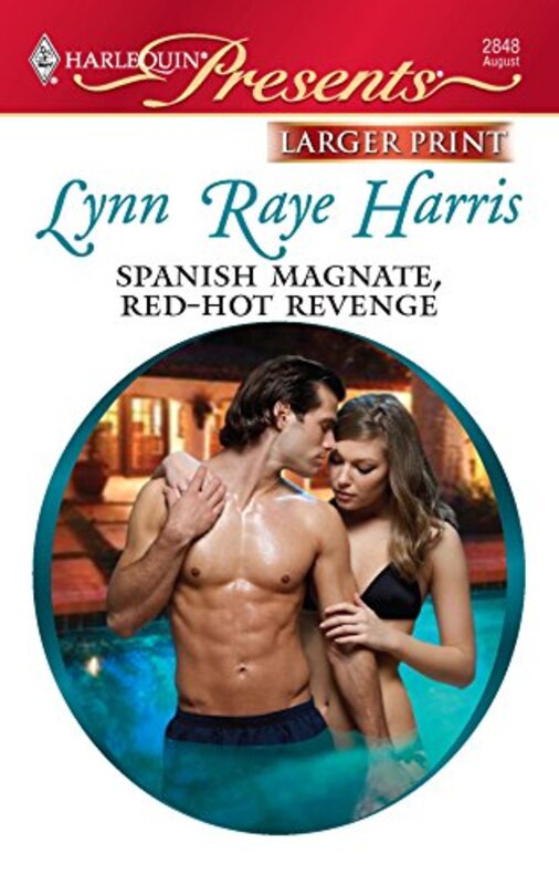Book cover for "Spanish Magnate, Red-Hot Revenge" by Lynn Raye Harris