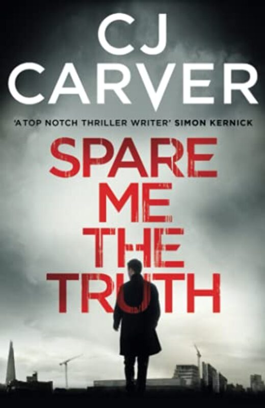 Book cover for "Spare Me the Truth" by C J Carver