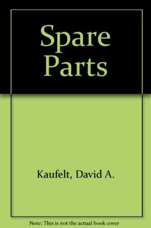Book cover for "Spare Parts" by David A Kaufelt