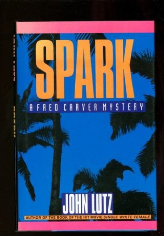 Book cover for "Spark" by John Lutz