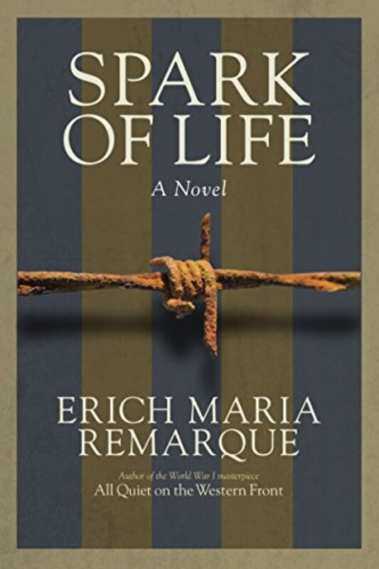 Book cover for "Spark of Life" by Erich Maria Remarque