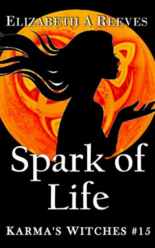 Book cover for "Spark of Life" by Elizabeth A Reeves