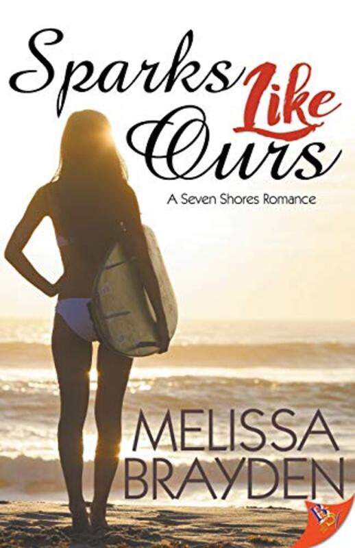 Book cover for "Sparks Like Ours" by Melissa Brayden