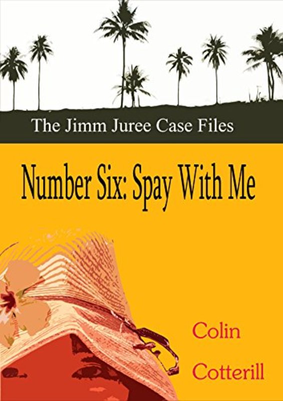 Book cover for "Spay With Me" by Colin Cotterill
