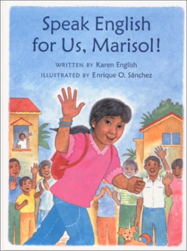 Book cover for "Speak English for Us, Marisol!" by Karen English