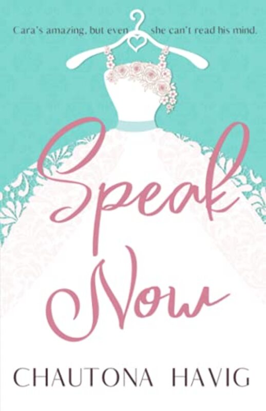 Book cover for "Speak Now" by Chautona Havig