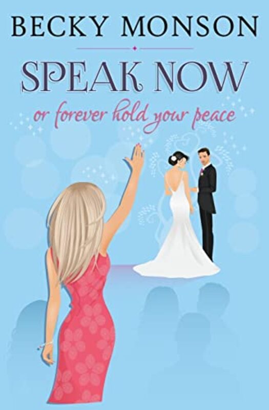 Book cover for "Speak Now" by Becky Monson
