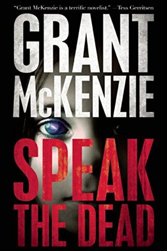 Book cover for "Speak The Dead" by Grant McKenzie