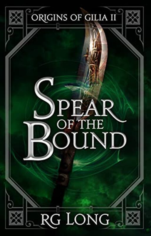 Book cover for "Spear of the Bound" by RG Long