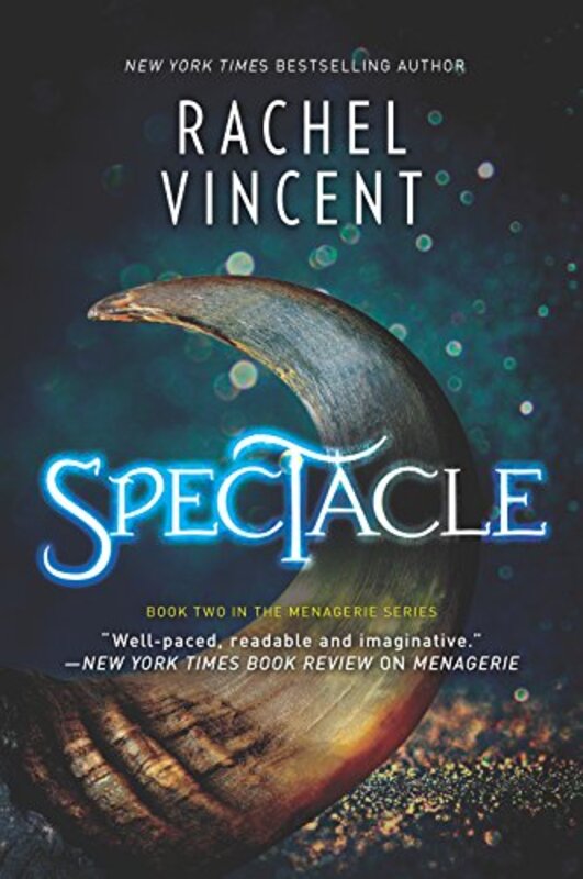 Book cover for "Spectacle" by Rachel Vincent