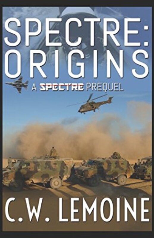 Book cover for "Spectre: Origins" by CW Lemoine
