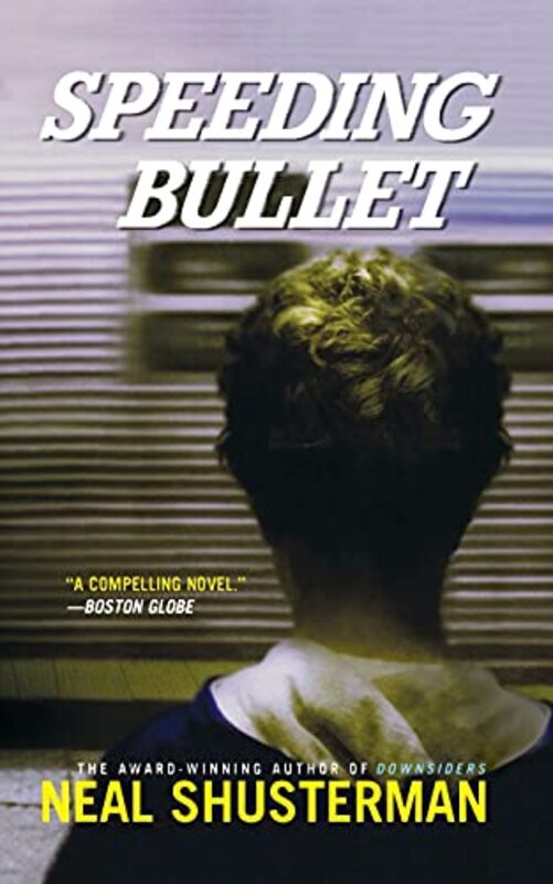 Book cover for "Speeding Bullet" by Neal Shusterman