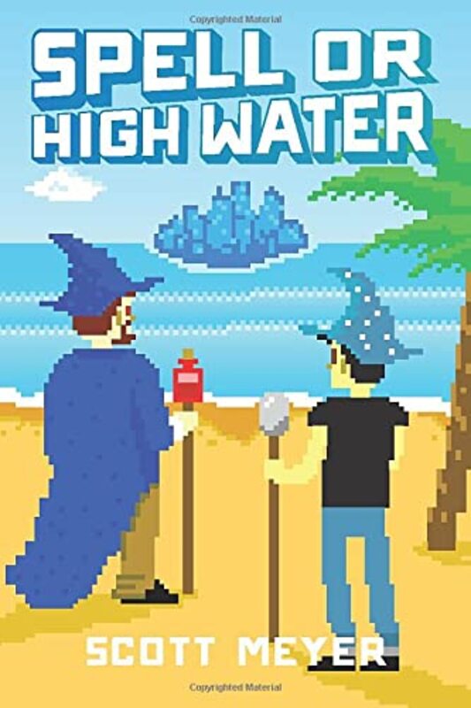 Book cover for "Spell or High Water" by Scott Meyer