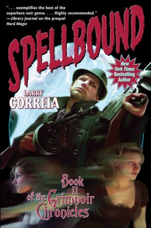 Book cover for "Spellbound" by Larry Correia