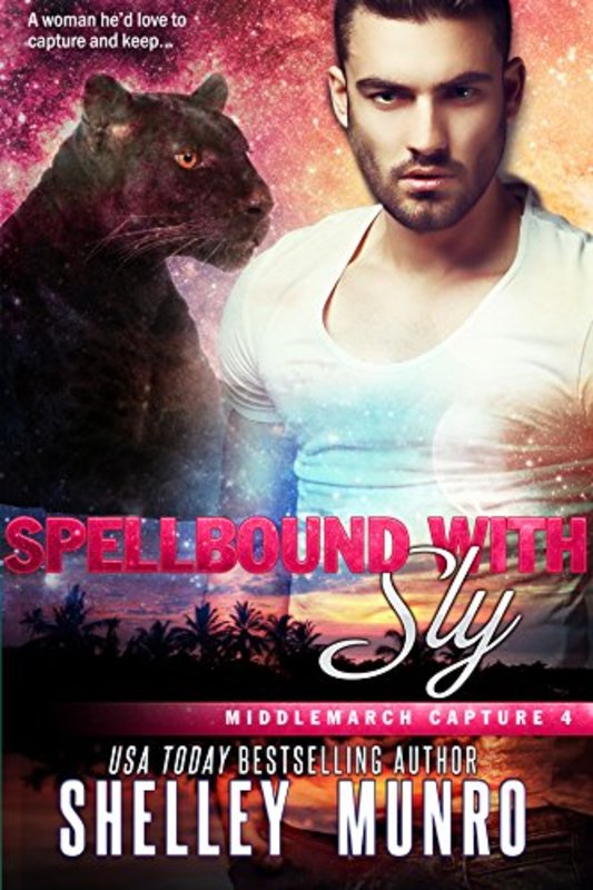 Book cover for "Spellbound With Sly" by Shelley Munro